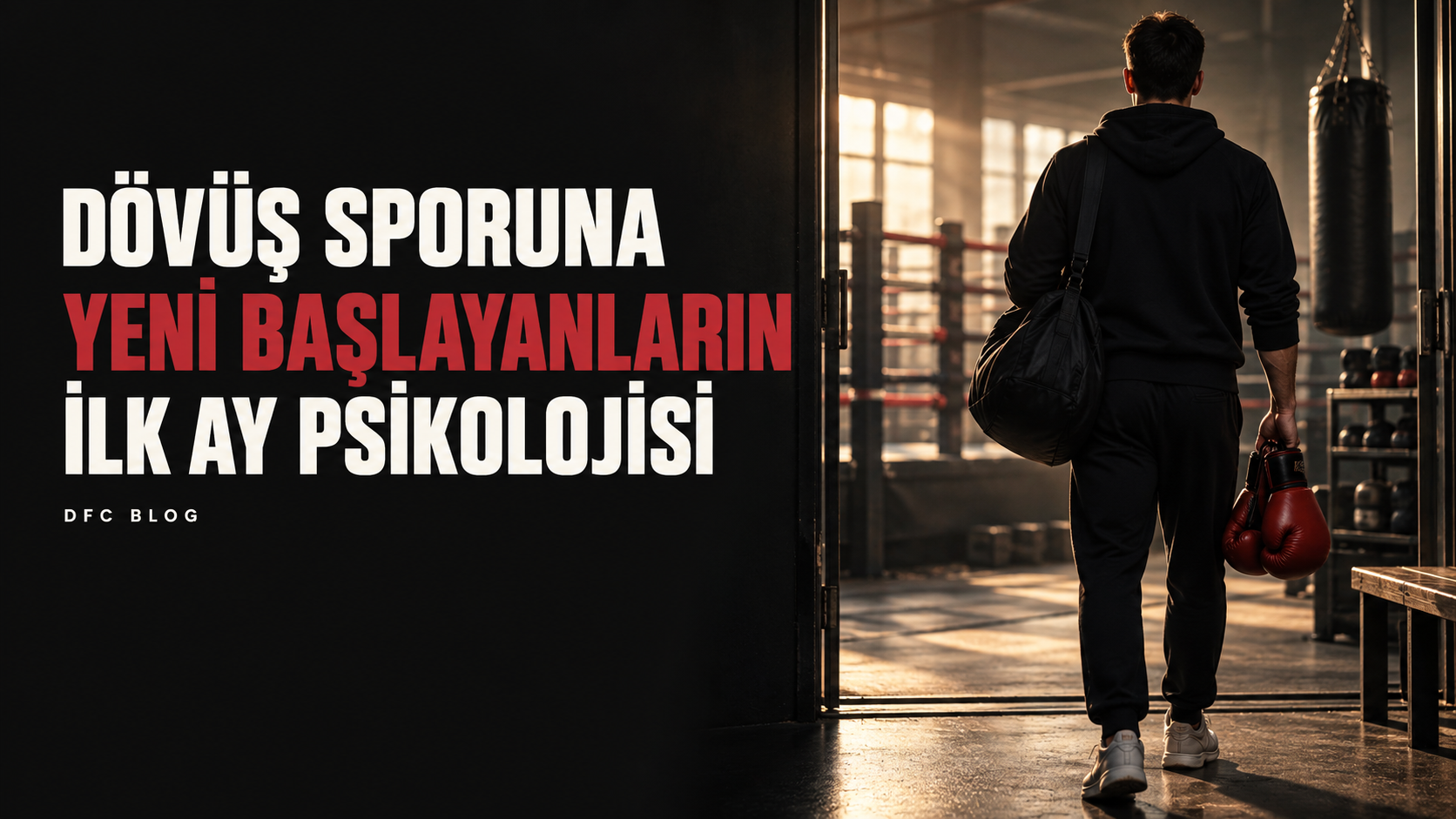 Dövüş Sporuna Yeni Başlayanların İlk Ay Psikolojisi