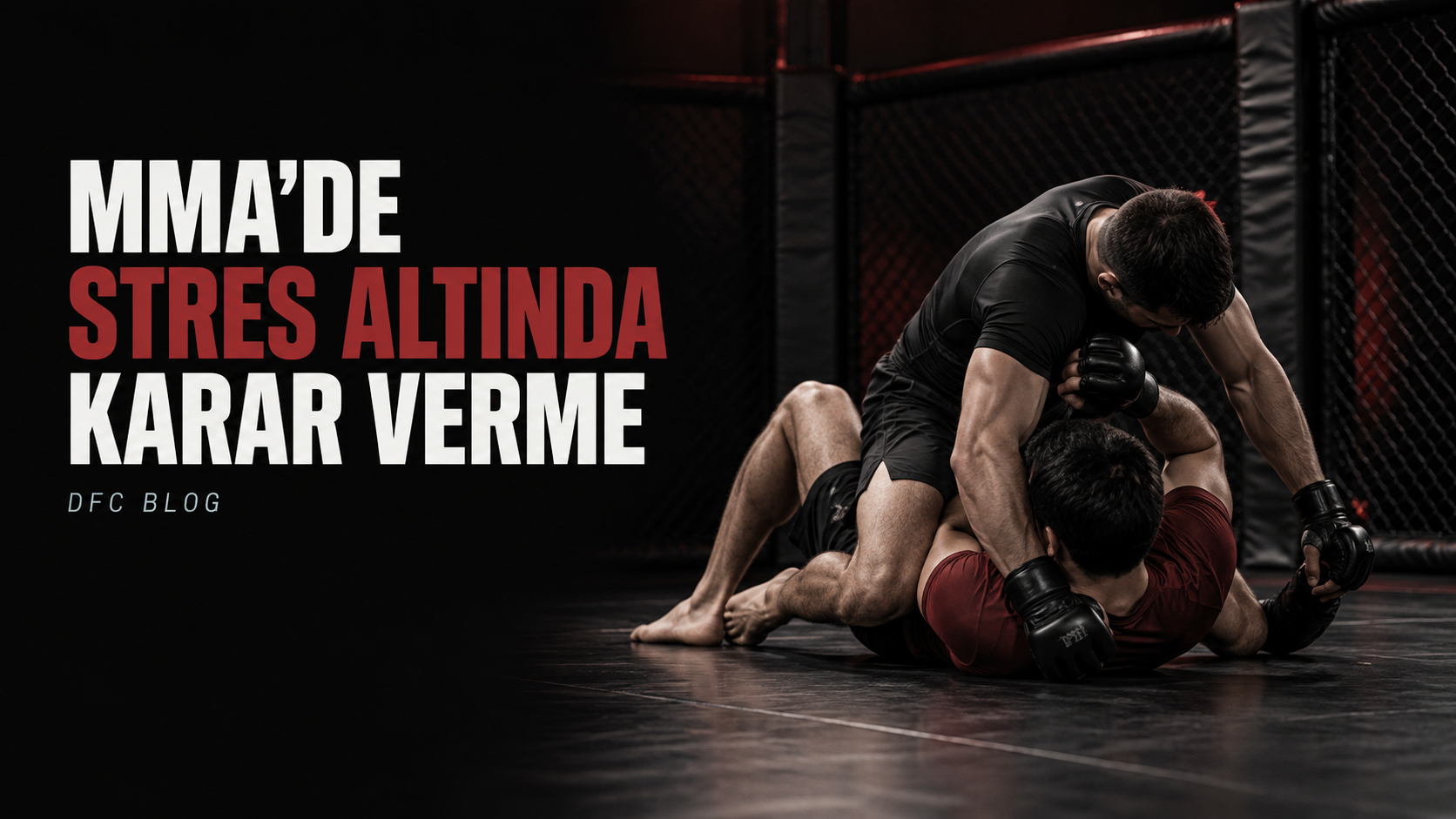 MMA’de Stres Altında Karar Verme ve Aktif Planlama