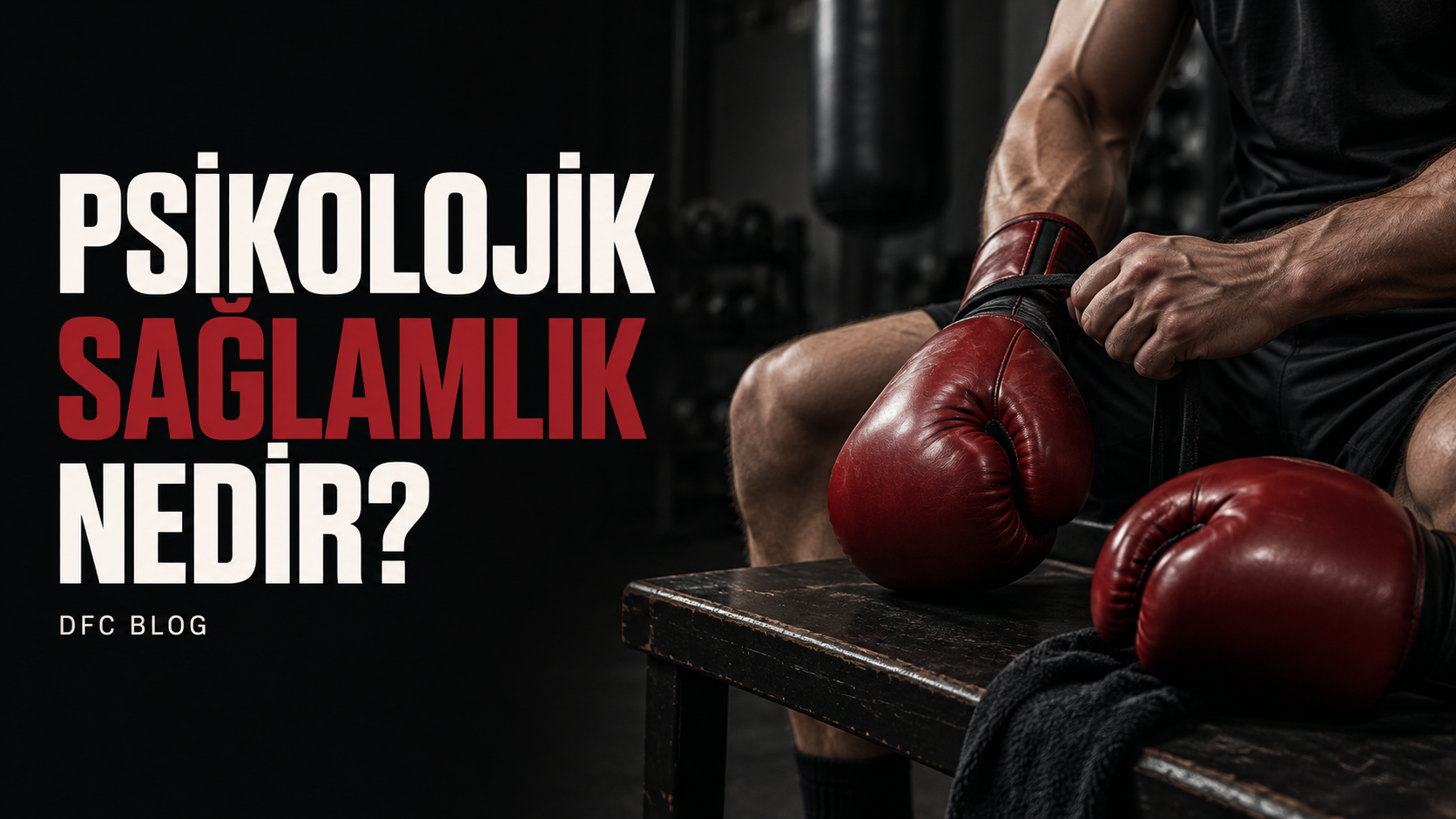 Psikolojik Sağlamlık Nedir, Sporda Nasıl Ele Alınır?